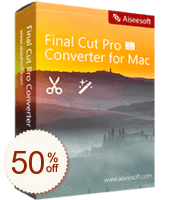 Aiseesoft Final Cut Pro Converter for Mac割引クーポンコード